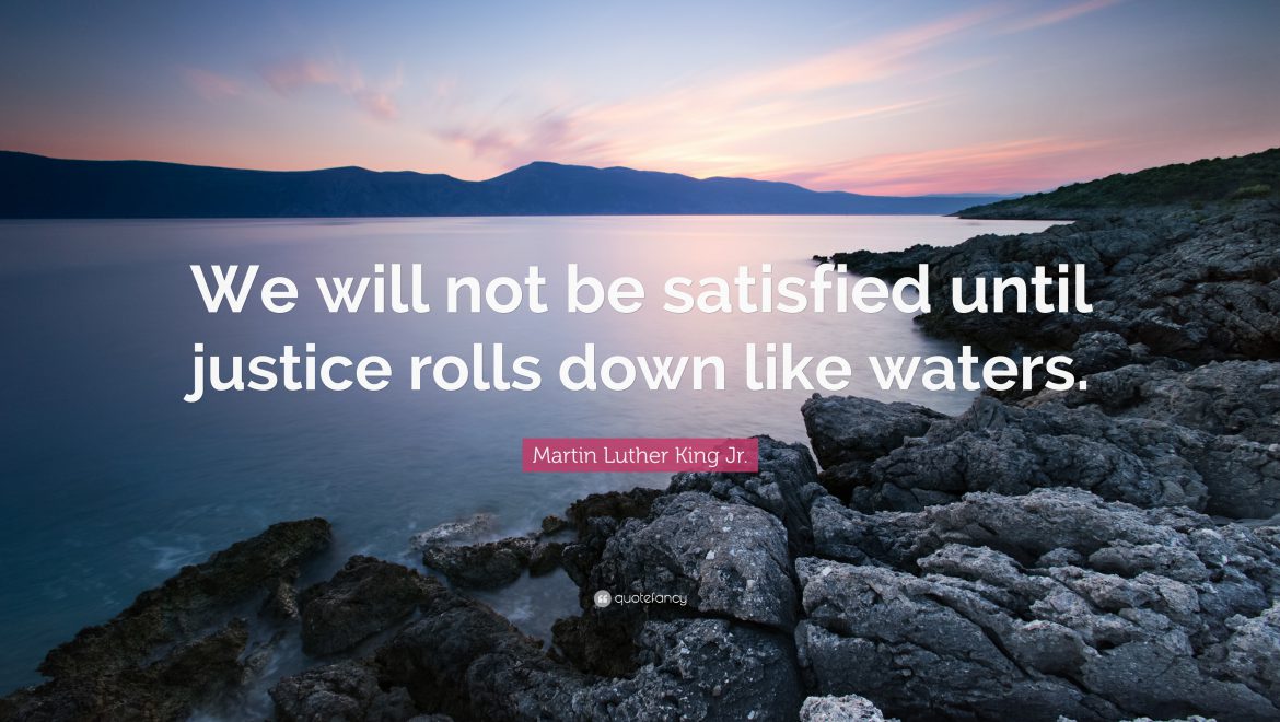 Race & Social Justice: “Until Justice Rolls Down Like Water”